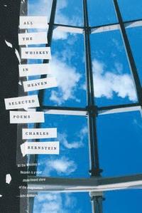 All the Whiskey in Heaven: Selected Poems (inbunden)