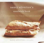 Nancy Silverton's Sandwich Book: The Best Sandwiches Ever--From Thursday Nights at Campanile (inbunden)