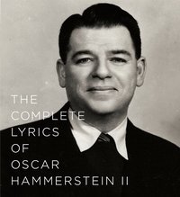 The Complete Lyrics of Oscar Hammerstein II (h�ftad)