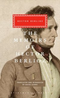 The Memoirs of Hector Berlioz (h�ftad)