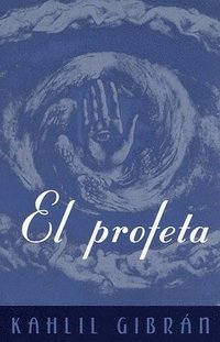 El Profeta: (The Prophet--Spanish-Language Edition) (h�ftad)