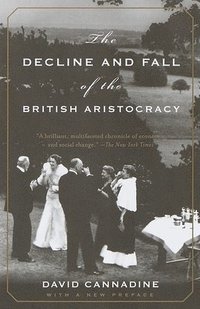 The Decline and Fall of the British Aristocracy (h�ftad)