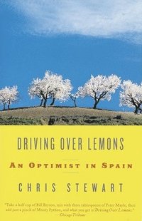 Driving Over Lemons: An Optimist in Spain (h�ftad)