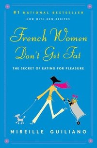French Women Don't Get Fat (h�ftad)