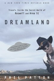 Dreamland: Travels Inside the Secret World of Roswell and Area 51 (h�ftad)