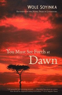 You Must Set Forth at Dawn: A Memoir (h�ftad)