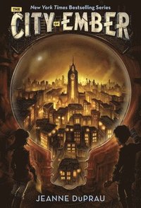 The City of Ember: The First Book of Ember (h�ftad)