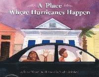 A Place Where Hurricanes Happen (inbunden)