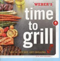 Weber's Time to Grill (h�ftad)
