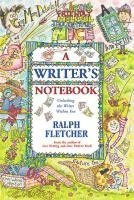 A Writer's Notebook: Unlocking the Writer Within You (h�ftad)