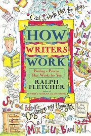 How Writers Work: Finding a Process That Works for You (h�ftad)
