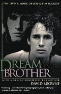 Dream Brother: The Lives and Music of Jeff and Tim Buckley