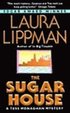 The Sugar House:: A Tess Monaghan Mystery