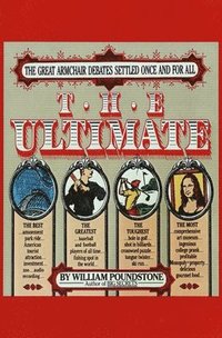 The Ultimate: The Great Armchair Debates Settled Once and for All (h�ftad)