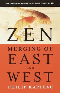 Zen: the Merging of East and West (h�ftad)