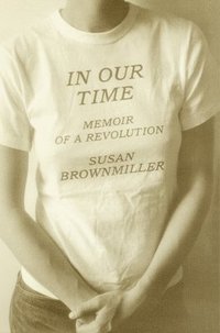 In Our Time: Memoir of a Revolution (h�ftad)