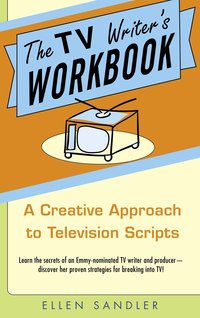 The TV Writer's Workbook: A Creative Approach to Television Scripts (h�ftad)