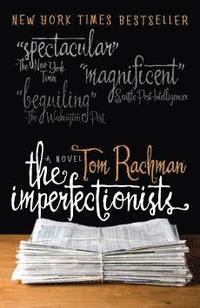 The Imperfectionists (inbunden)