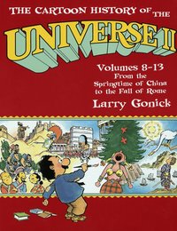 The Cartoon History of the Universe: Pt.2 From the Springtime of China to the Fall of Rome: v.8-13 (h�ftad)