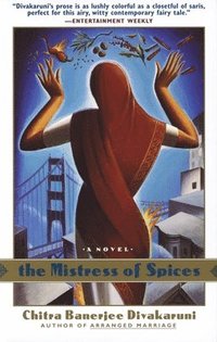 The Mistress of Spices (h�ftad)