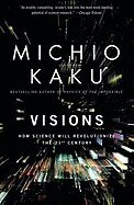 Visions: How Science Will Revolutionize the 21st Century (h�ftad)
