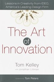 The Art of Innovation: Lessons in Creativity from Ideo, America's Leading Design Firm (inbunden)