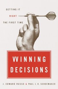 Winning Decisions: Getting It Right the First Time (inbunden)