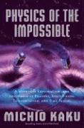 Physics of the Impossible: A Scientific Exploration Into the World of Phasers, Force Fields, Teleportation, and Time Travel (inbunden)