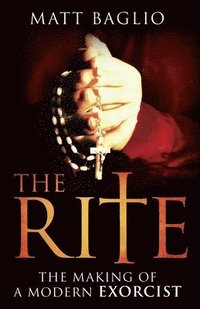 The Rite: The Making of a Modern Exorcist (h�ftad)