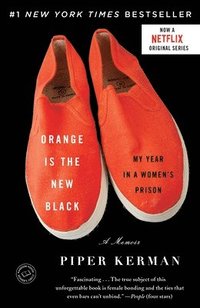 Orange Is the New Black: My Year in a Women's Prison (häftad)