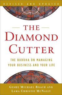 The Diamond Cutter: The Buddha on Managing Your Business and Your Life (h�ftad)