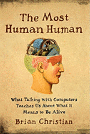 The Most Human Human (inbunden)