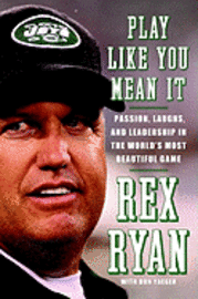 Play Like You Mean It: Passion, Laughs, and Leadership in the World's Most Beautiful Game (inbunden)