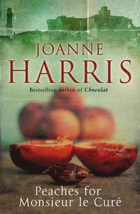 Peaches For Monsieur Le Cure (Chocolat 3) (h�ftad)