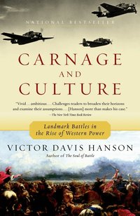 Carnage and Culture: Landmark Battles in the Rise to Western Power (h�ftad)