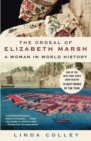 The Ordeal of Elizabeth Marsh: A Woman in World History (h�ftad)