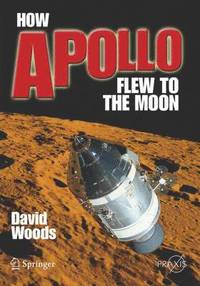 How Apollo Flew to the Moon (h�ftad)