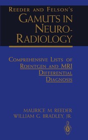 Reeder and Felson's Gamuts in Neuroradiology (h�ftad)