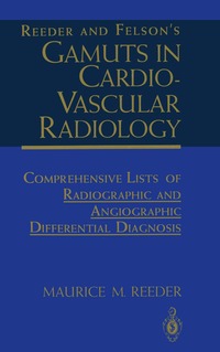 Reeder and Felson's Gamuts in Cardiovascular Radiology (h�ftad)