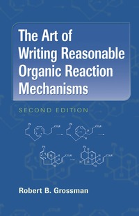 The Art of Writing Reasonable Organic Reaction Mechanisms (inbunden)