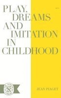 Play, Dreams and Imitation in Childhood (h�ftad)