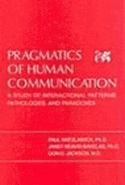 Pragmatics of Human Communication (inbunden)