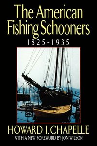 The American Fishing Schooners, 1825-1935 (inbunden)