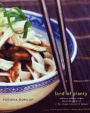 Land of Plenty: A Treasury of Authentic Sichuan Cooking (inbunden)