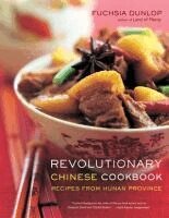 Revolutionary Chinese Cookbook (inbunden)