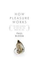 How Pleasure Works (inbunden)