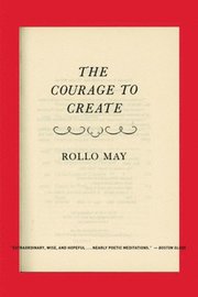 The Courage to Create (h�ftad)