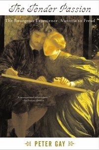 The Bourgeois Experience: v. 2 Tender Passion (h�ftad)