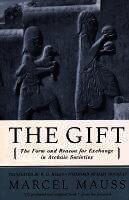 The Gift: The Form and Reason for Exchange in Archaic Societies (h�ftad)