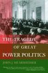 The Tragedy of Great Power Politics